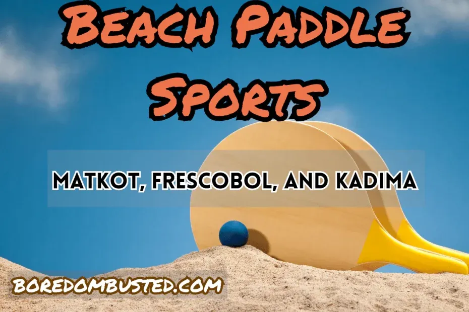 Beach paddle ball game featuring featured image "beach paddle sports" "motkot, frescobol, and kadima". 2 wooden paddles upright in the sand, blue rubber ball
