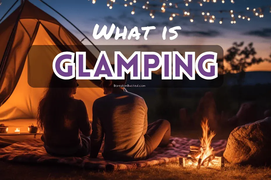 "What is glamping?" featured image, couple sitting outside luxury tent and campfire
